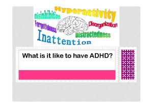 What is it like to have ADHD?